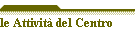 le Attività del Centro